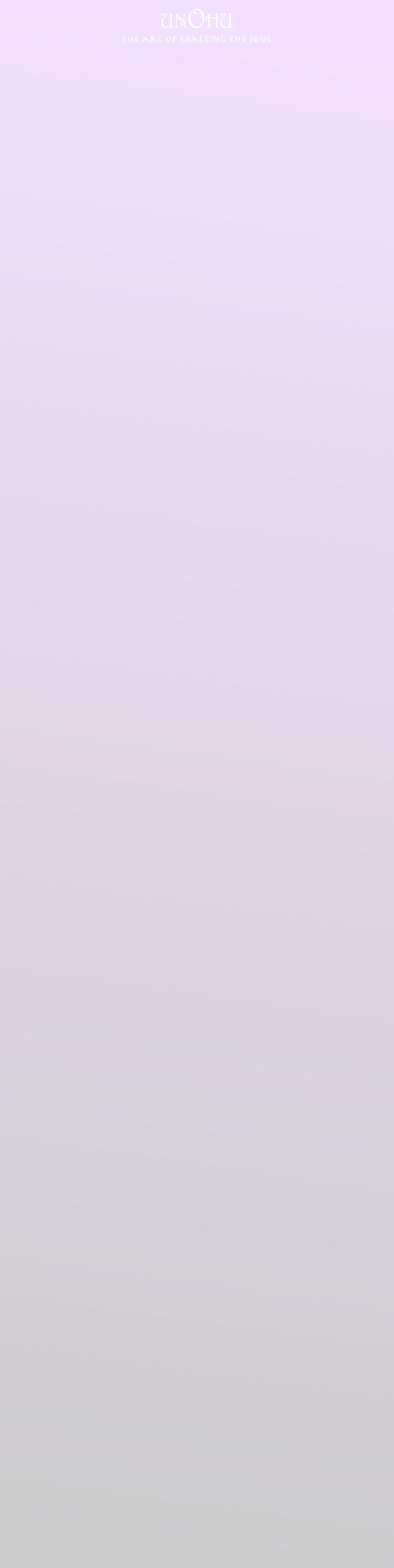 UNOHU
the art of exalting the soul
