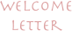 welcome 
letter