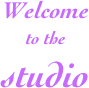 Welcome
to the
studio